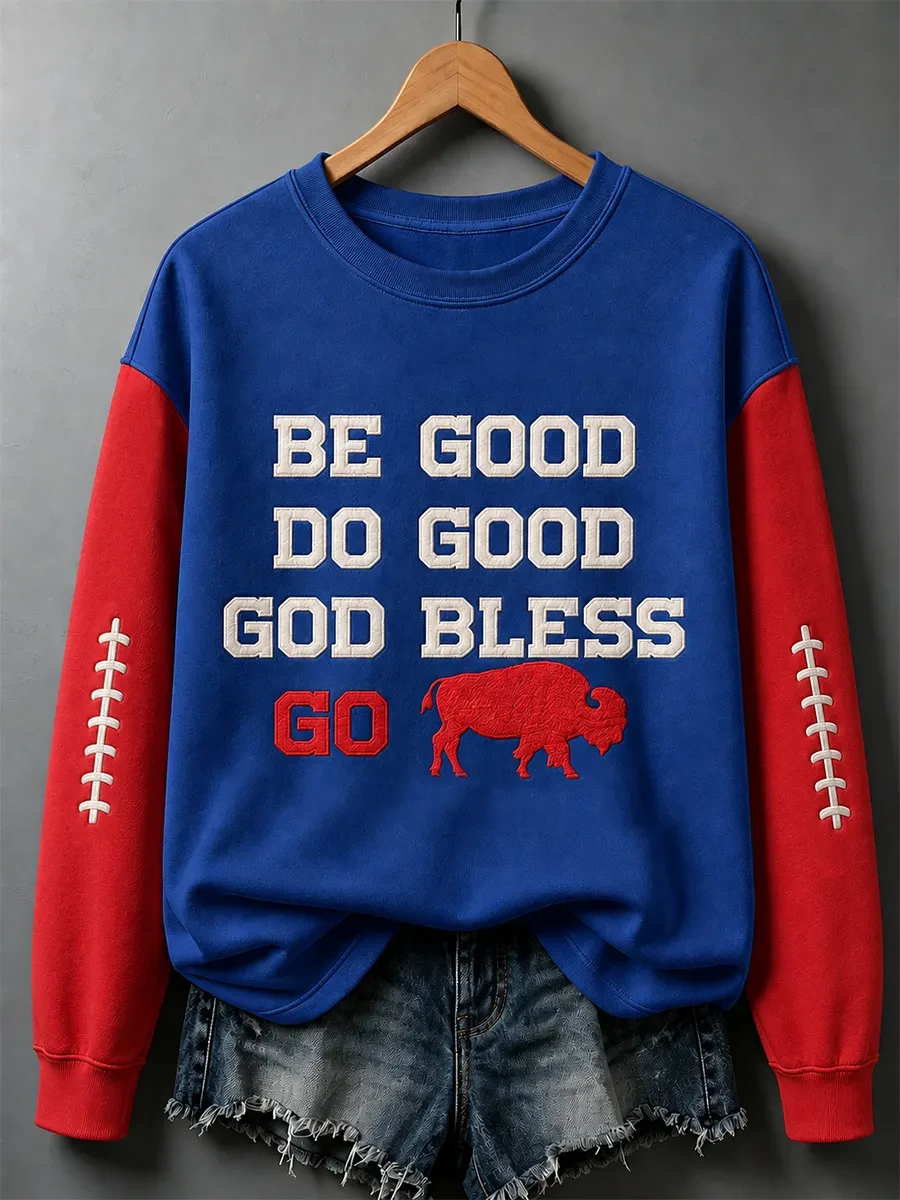 Buffalo Bills Merch Be Good Do Good God Bless Go Buffalo Sweatshirt Football Game Day Apparel Buffalo Bills Merch Be Good Do Good God Bless Go Buffalo Sweatshirt Football Game Day Apparel