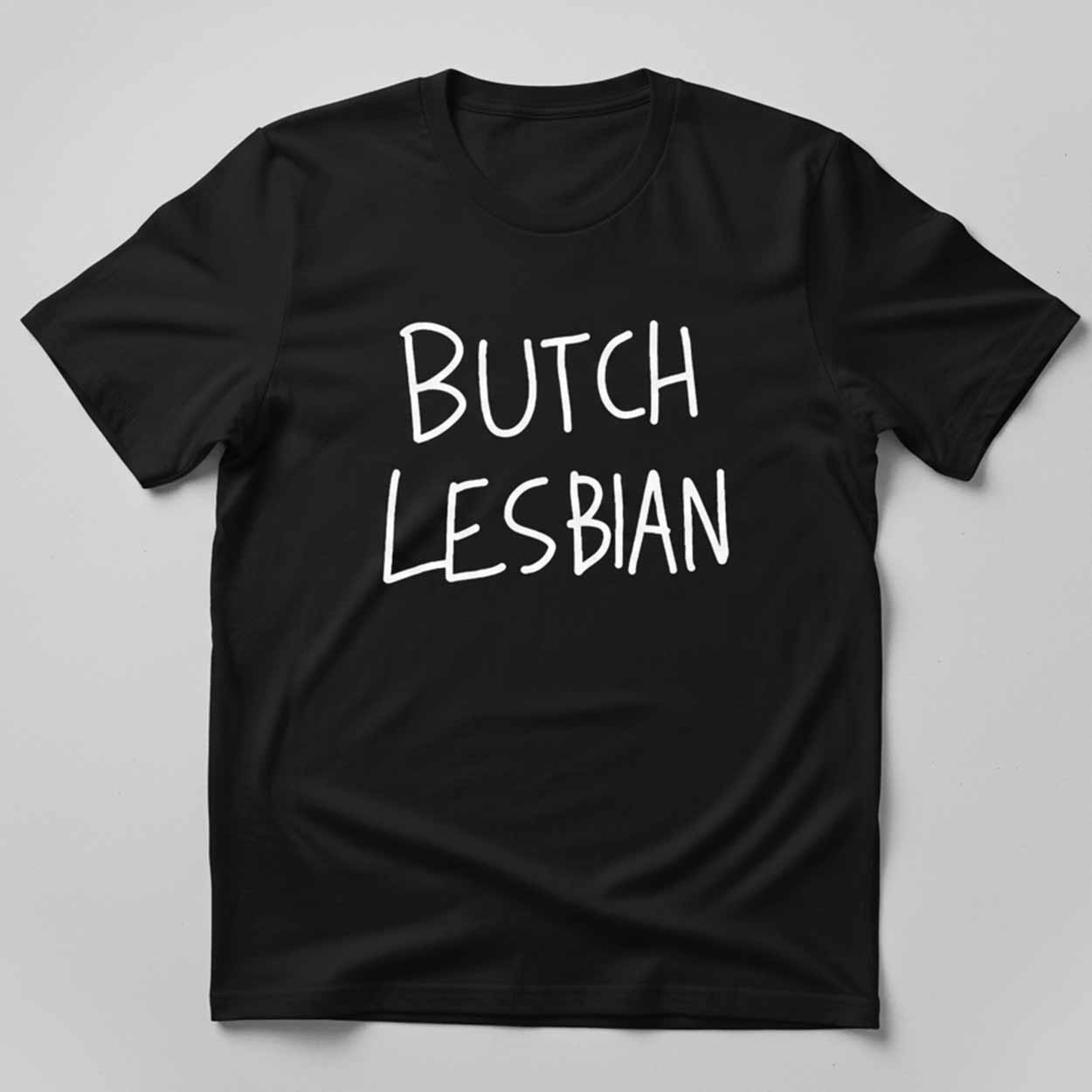 Butch Lesbian Shirt Butch Lesbian Shirt