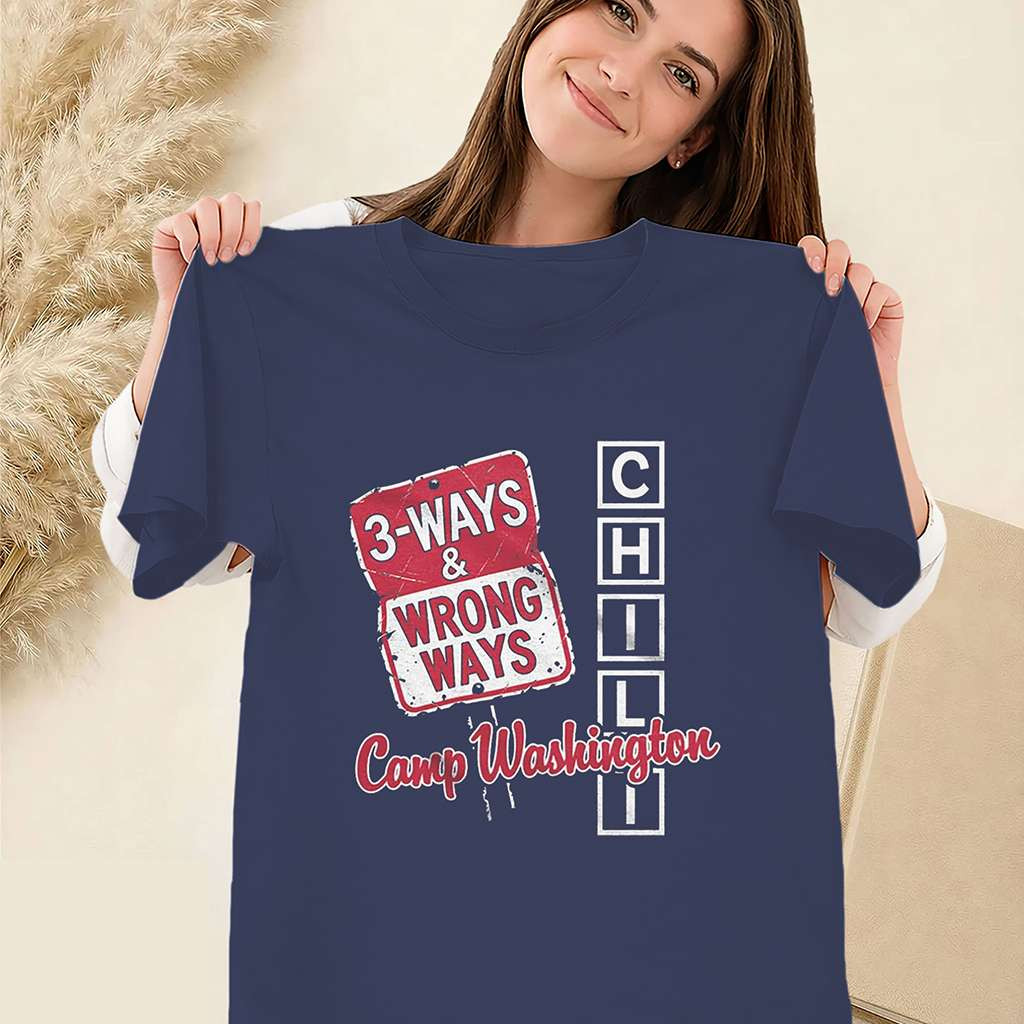 Camp Washington Chili Shirt 3-Ways Wrong Ways Cincy Tee Gift Ideas For Friends Camp Washington Chili Shirt 3-Ways Wrong Ways Cincy Tee Gift Ideas For Friends