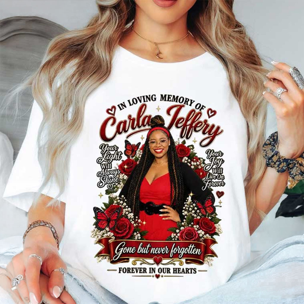 Carla Jeffery Memorial Gone But Never Forgotten Forever In Our Hearts T-Shirt RIP Carla Jeffery Carla Jeffery Memorial Gone But Never Forgotten Forever In Our Hearts T-Shirt RIP Carla Jeffery