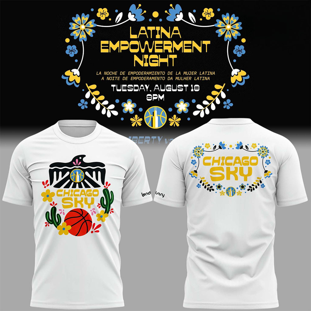 Chicago Sky Latina Empowerment Night T-Shirt Chicago Sky Merch Gift For Basketball Lover Chicago Sky Latina Empowerment Night T-Shirt Chicago Sky Merch Gift For Basketball Lover