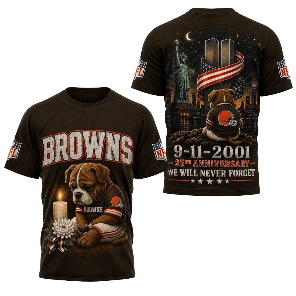 Cleveland Browns 9 11 25th Anniversary Never Forget Memorial T-Shirt Browns Merch Him Gifts