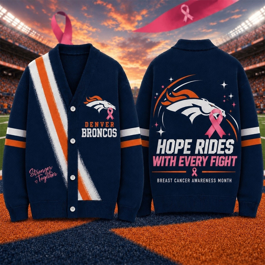 Denver Broncos Merch Breast Cancer Hope Rides With Every Fight Cardigan Cancerfighter Gifts