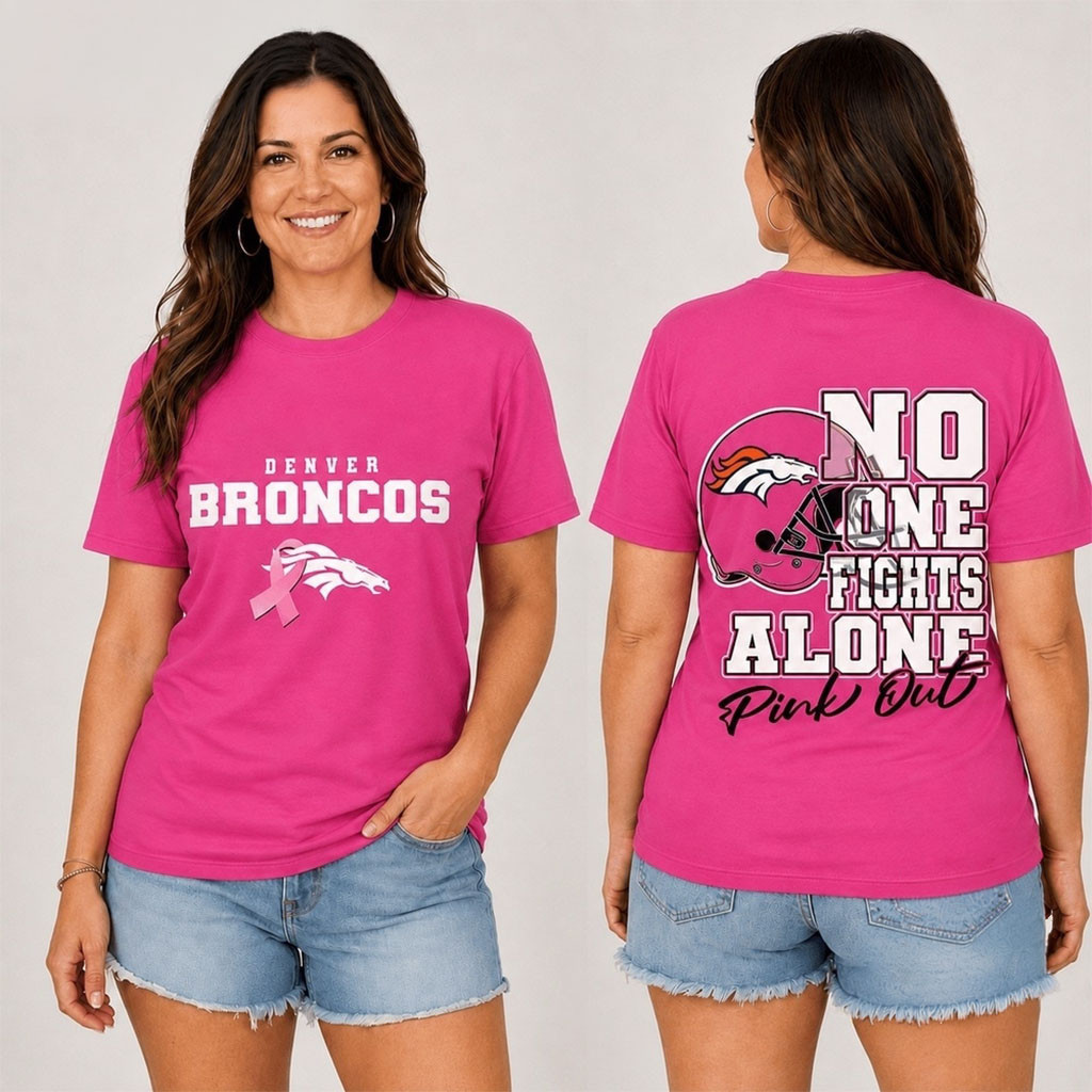 Denver Broncos No One Fight Alone Pink Out T-Shirt Broncos Merch Football Fan Gift Ideas