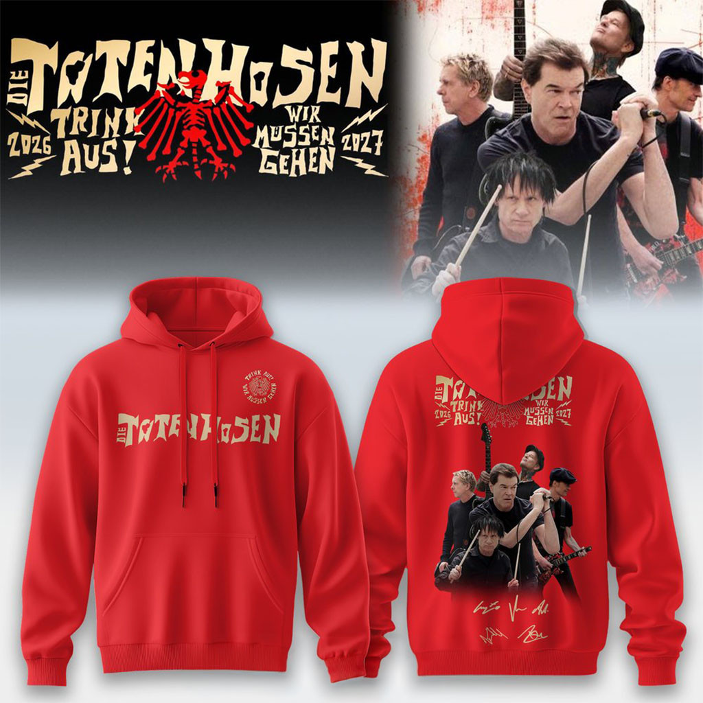 Die Toten Hosen Merch Trink Aus Wir Mussen Gehen Tour 2026 27 Hoodie Gift For Rock Band Fans Die Toten Hosen Merch Trink Aus Wir Mussen Gehen Tour 2026 27 Hoodie Gift For Rock Band Fans