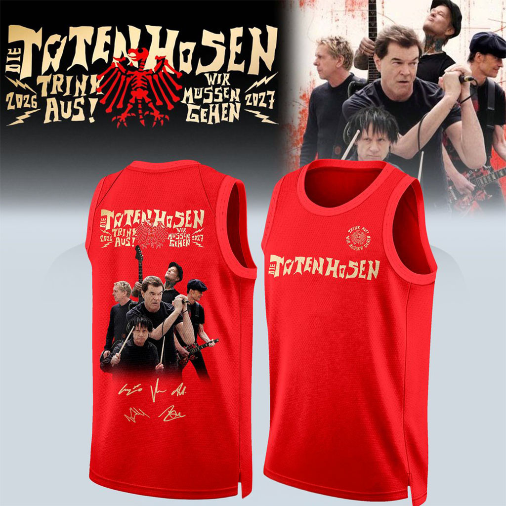 Die Toten Hosen Trink Aus Wir Mussen Gehen Tour 2026 27 Basketball Jersey Die Toten Hosen Merch