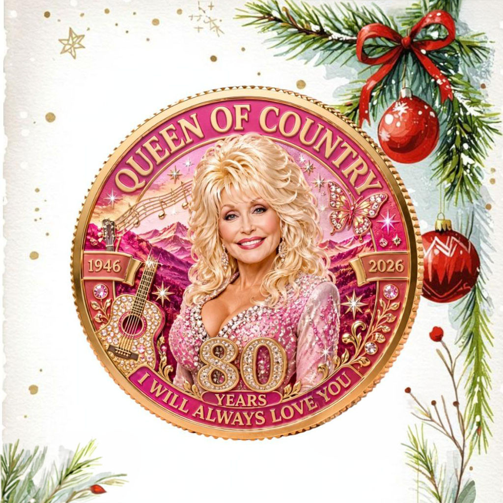Dolly Parton 80 Years Queen Of Country Music Commemorative Coin Dolly Parton Memorial Merch