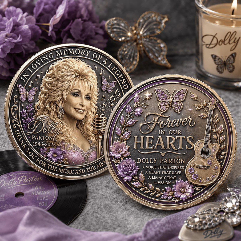 Dolly Parton Forever In Our Hearts Memorial Coin In Loving Memory Of A Legend Coin RIP Merch