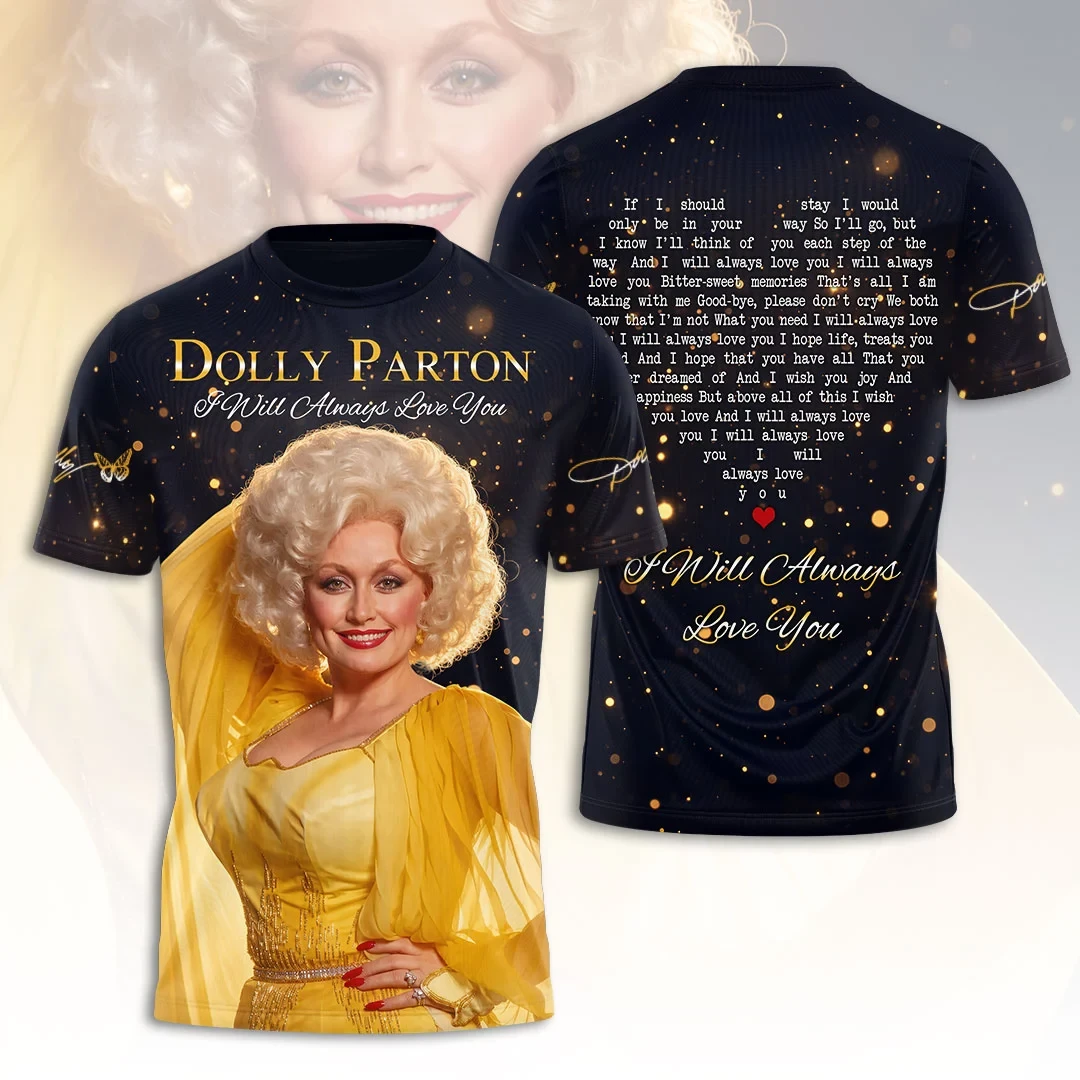Dolly Parton I Will Always Love You T-Shirt Remembering Dolly Parton Merch Gift For Music Fans