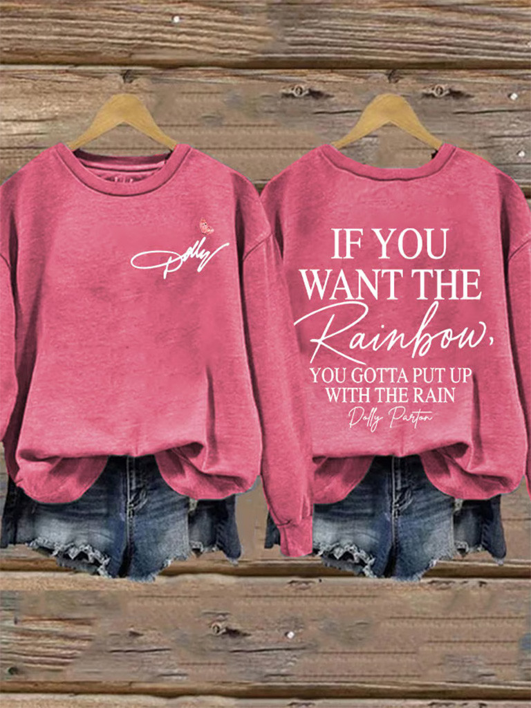 Dolly Parton Merch If You Want The Rainbow You Gotta Put Up With The Rain Sweatshirt Fan Gifts