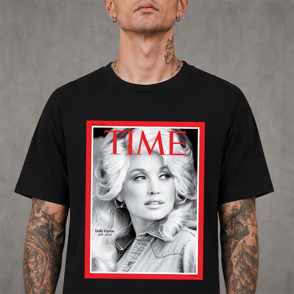 Dolly Parton On The Cover TIME Magazine Tribute Rest In Peace T-Shirt RIP Dolly Parton Merch