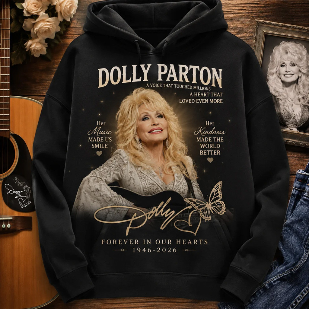 Dolly Parton Remembrance Hoodie Forever In Our Hearts 1946 2026 Hoodie RIP Dolly Parton Merch