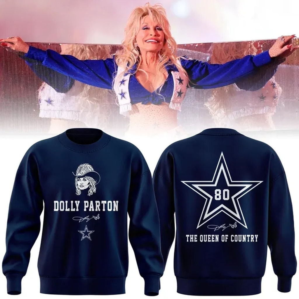 Dolly Parton X Dallas Cowboys Merch The Queen Of Country Sweatshirt Gift For Dolly Parton Fans