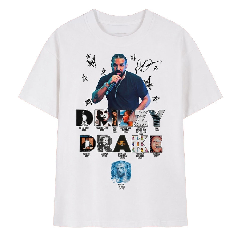 Drake Drizzy Album Titles Collage Signature T-Shirt Drake Merch Best Gifts For Hip Hop Lovers