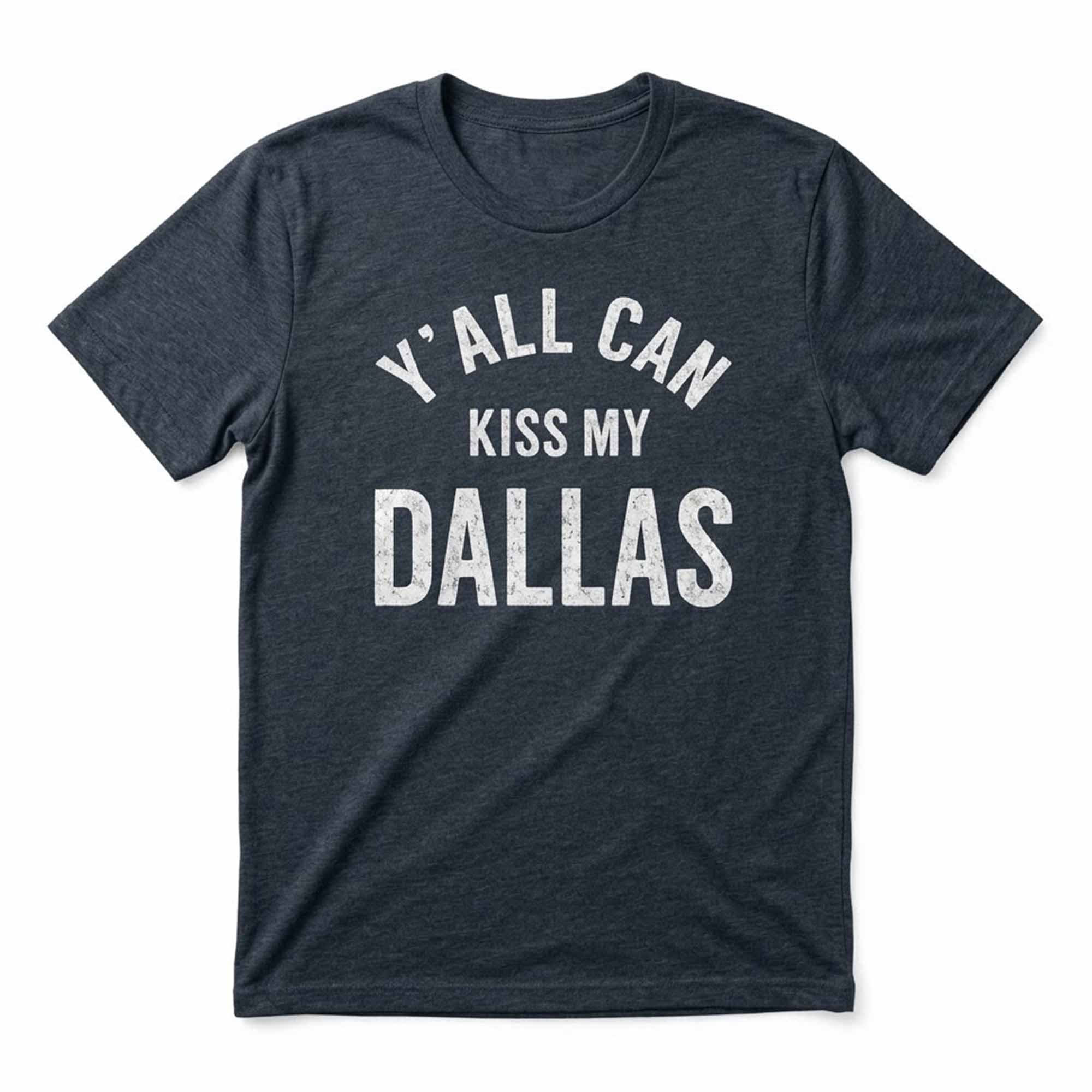 Erling Haaland Y'All Can Kiss My Dallas Shirt