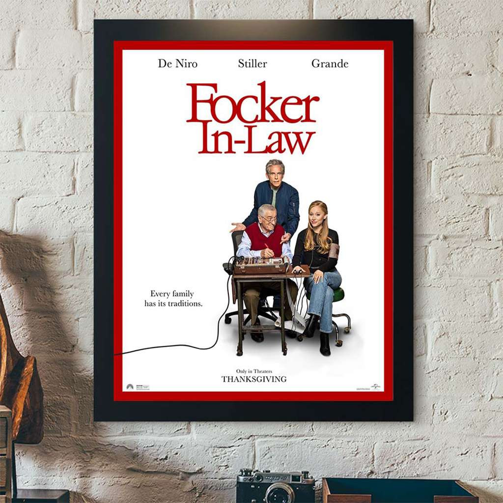 Focker In Law Merch Starring De Niro Stiller And Ariana Grande Every Family Has Its Traditions Poster