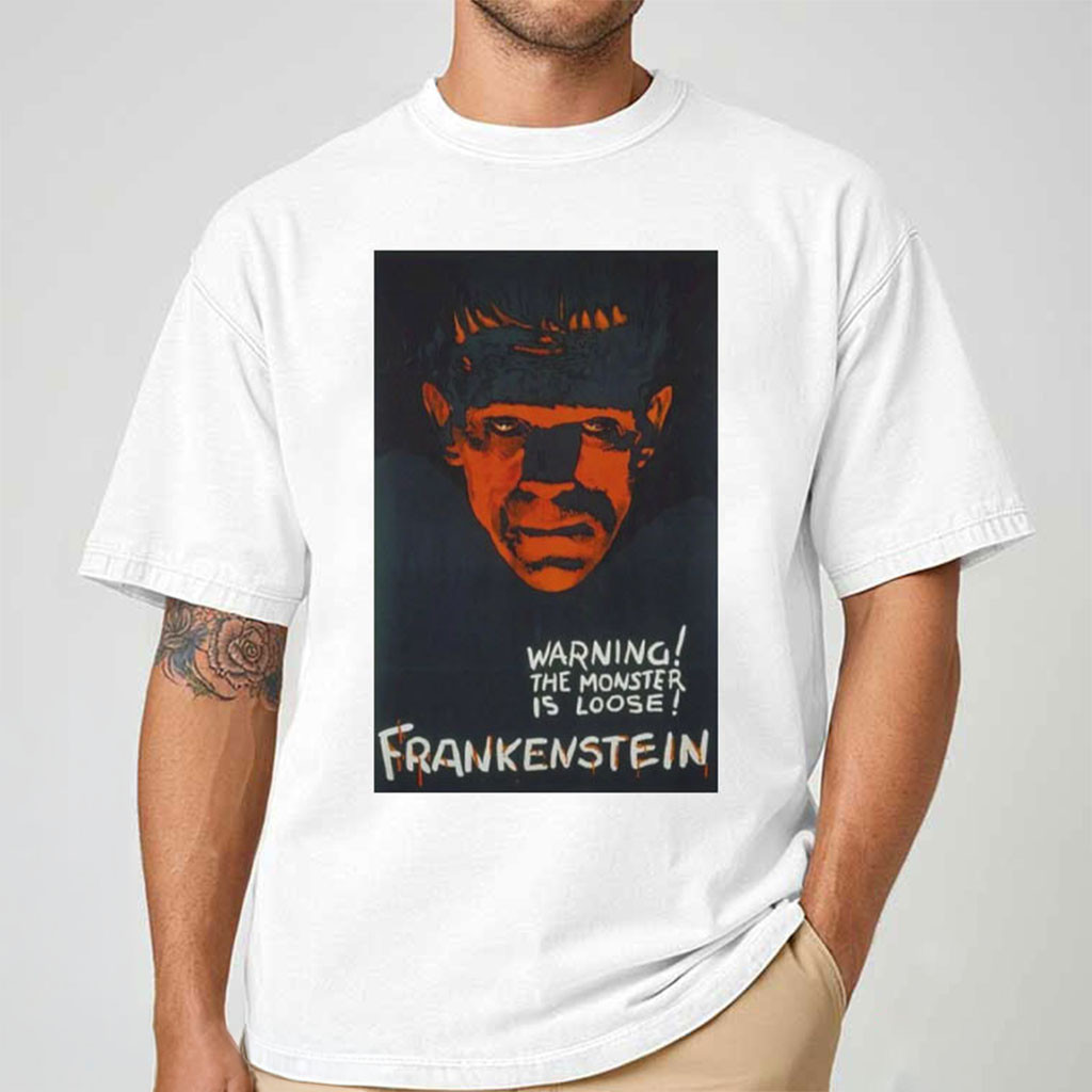 Frankenstein Warning The Monster Is Loose T-Shirt Frankenstein Merch Halloween Gifts