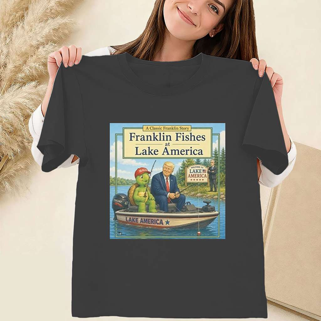 Franklin Fishes At Lake America Shirt Donald Trump Meme Tee Gift Ideas For Husband