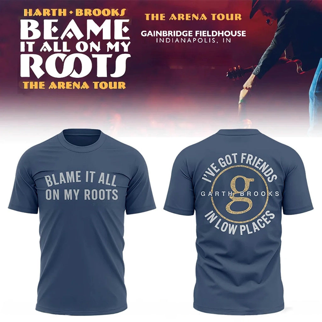 Garth Brooks Merch Blame It All On My Roots Arena Tour Shirt The Arena Tour Shirt I've Got Friends