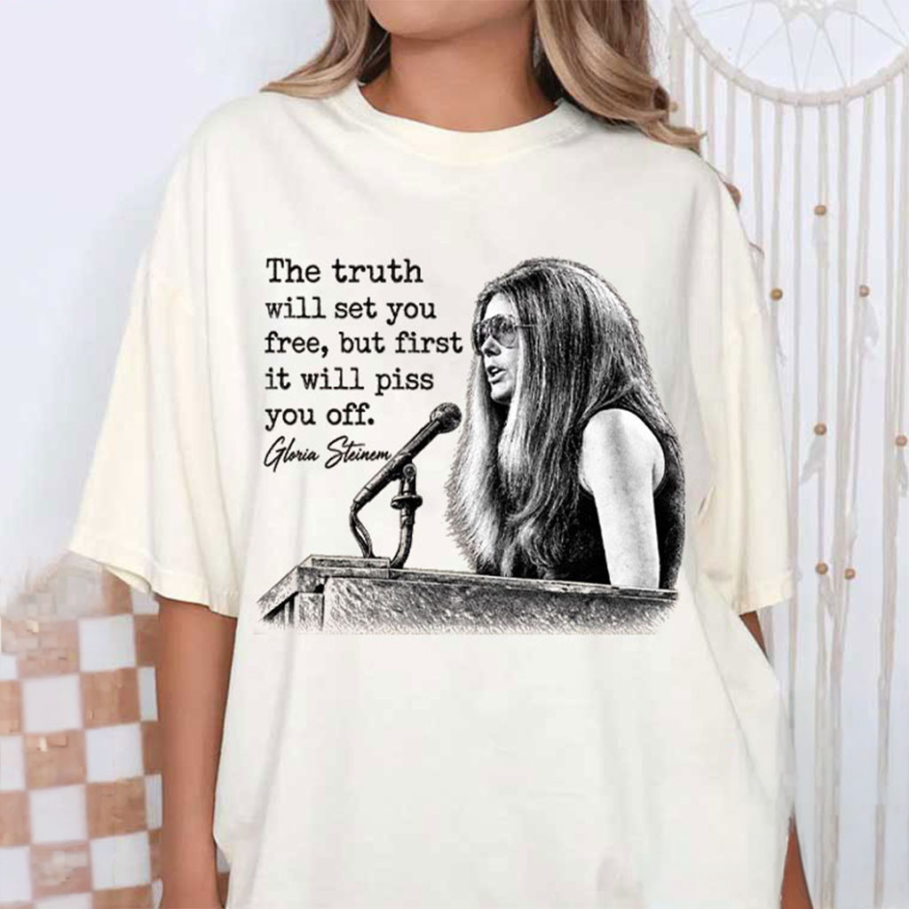 Gloria Steinem The Truth Will Set You Free Feminism Women's Rights Shirt RIP Gloria Steinem Tee