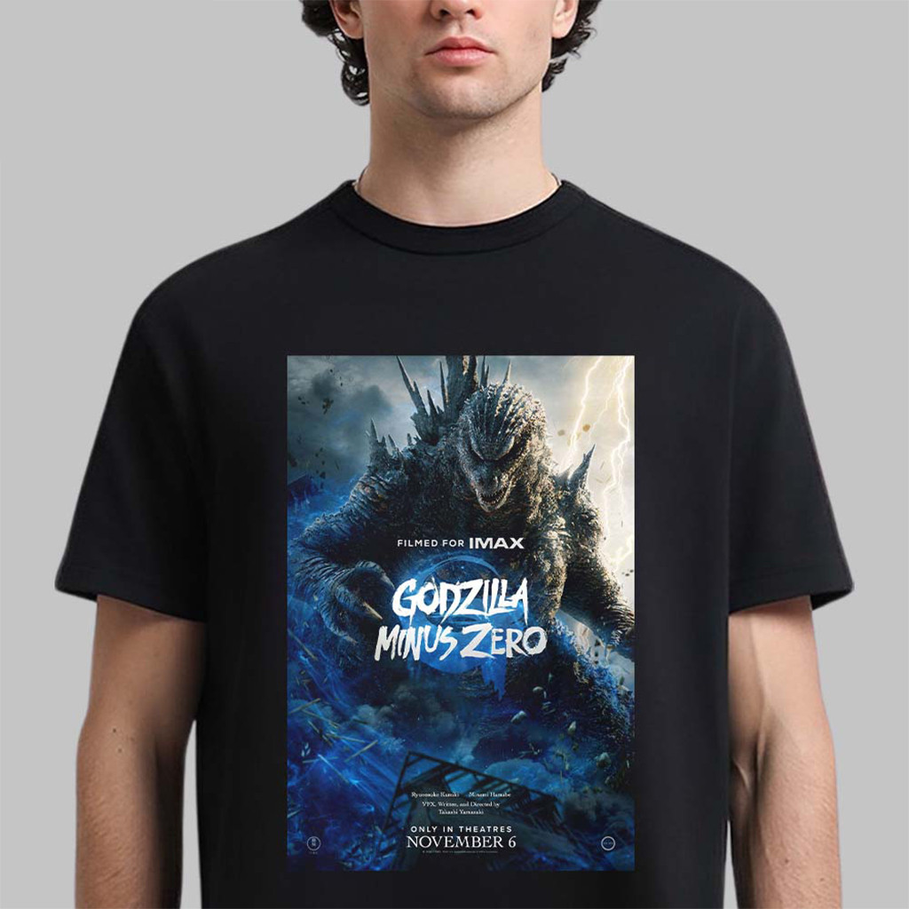 Godzilla Minus Zero For IMAX In Theatres November 6 2026 Shirt Godzilla Minus Zero Merch Black