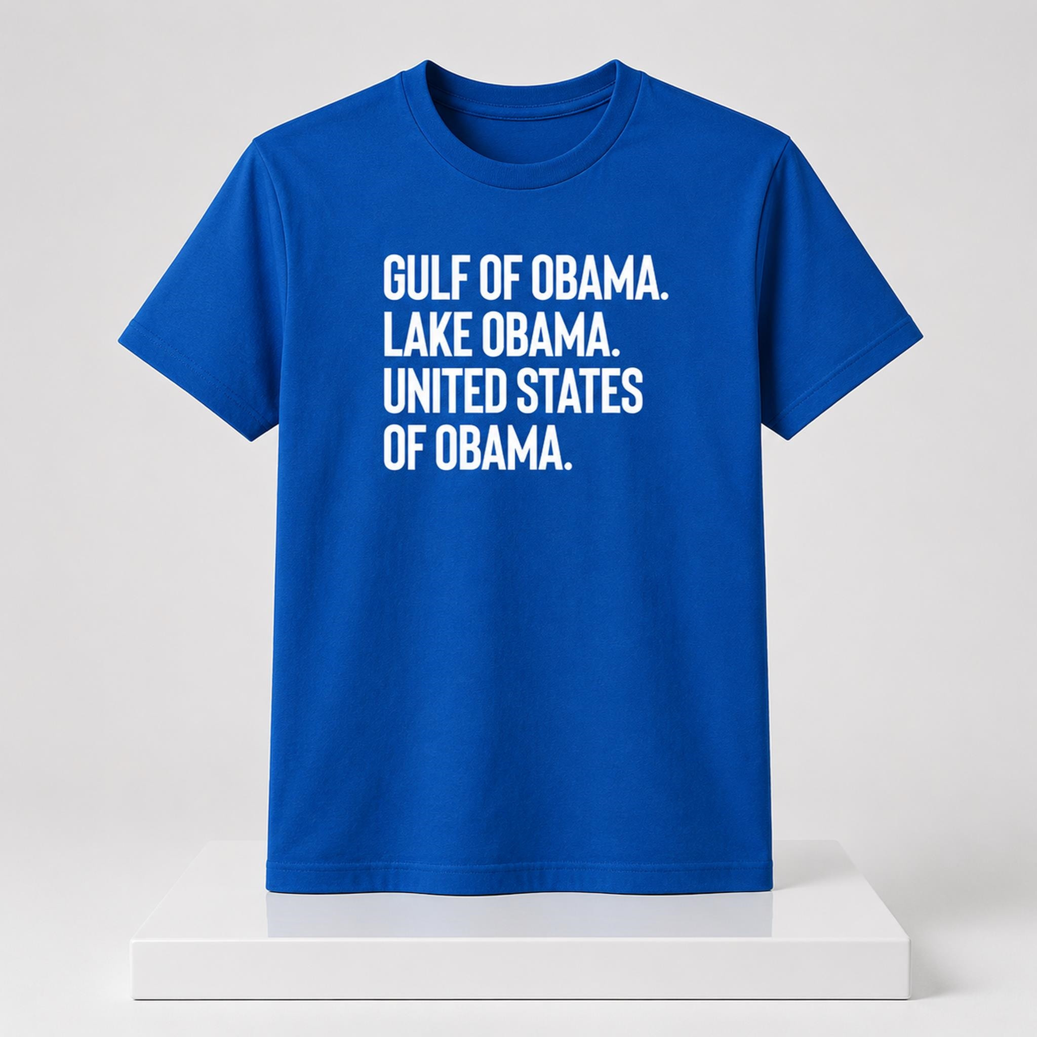 Gulf Of Obama Lake Obama United States Of Obama 2026 Shirt FDT Tee Funny Political Gifts