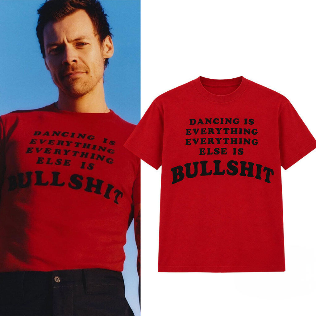 Harry Styles Dancing Is Everything Else Is Bullshit Shirt Harry Styles Merch Gift For Fans