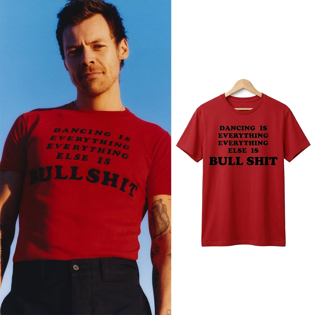 Harry Styles Merch 2026 Dancing Is Everything Red T-Shirt Everything Else Is Bull Shit Shirt Harry Styles Merch 2026 Dancing Is Everything Red T-Shirt Everything Else Is Bull Shit Shirt