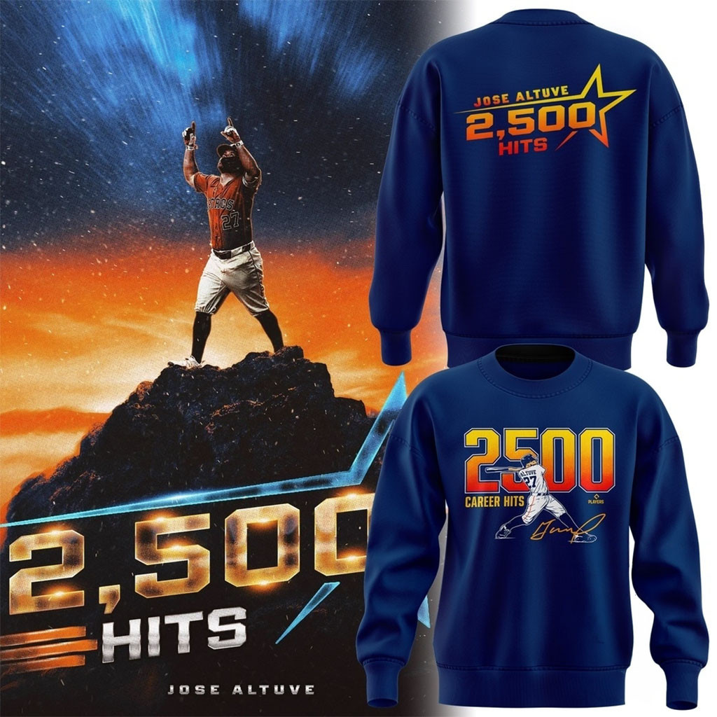 Houston Astros Jose Altuve 2500 Career Hits Navy Sweatshirt Jose Altuve Merch Baseball Fan Gift Houston Astros Jose Altuve 2500 Career Hits Navy Sweatshirt Jose Altuve Merch Baseball Fan Gift