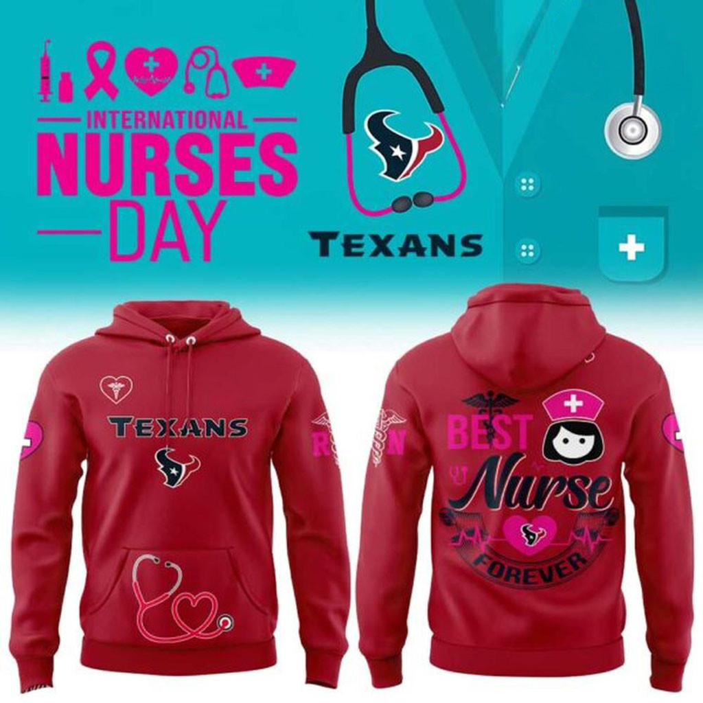 Houston Texans International Nurses Day Hoodie Texans Merch Football Fan Gift Ideas Houston Texans International Nurses Day Hoodie Texans Merch Football Fan Gift Ideas