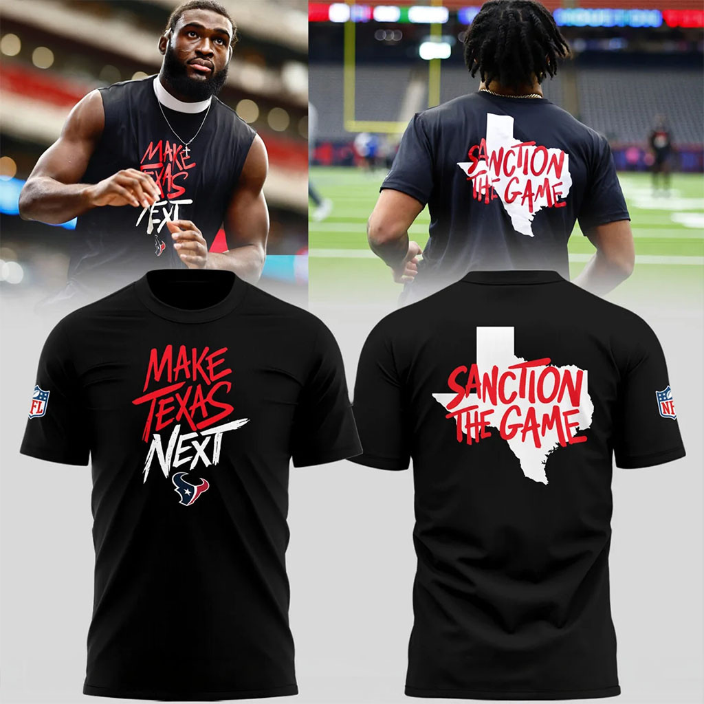 Houston Texans Make Texas Next T-Shirt Texans Merch Best Gift For Football Lovers
