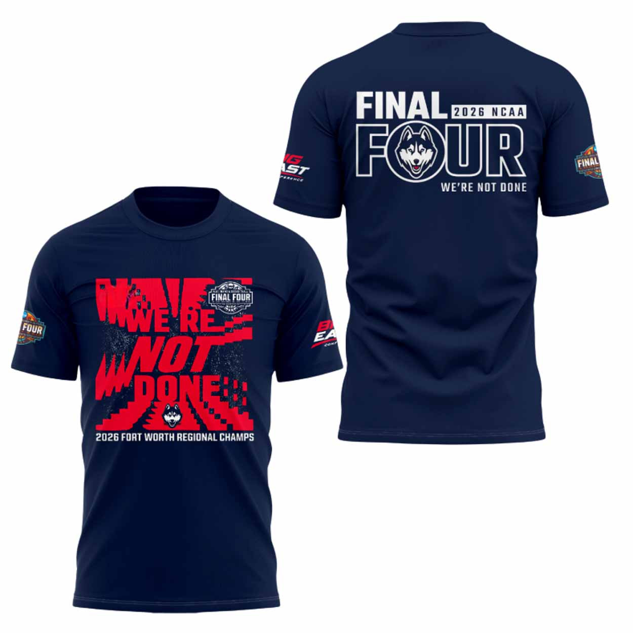 Huskies We're Not Done Final Four 2026 Shirt, Hoodie