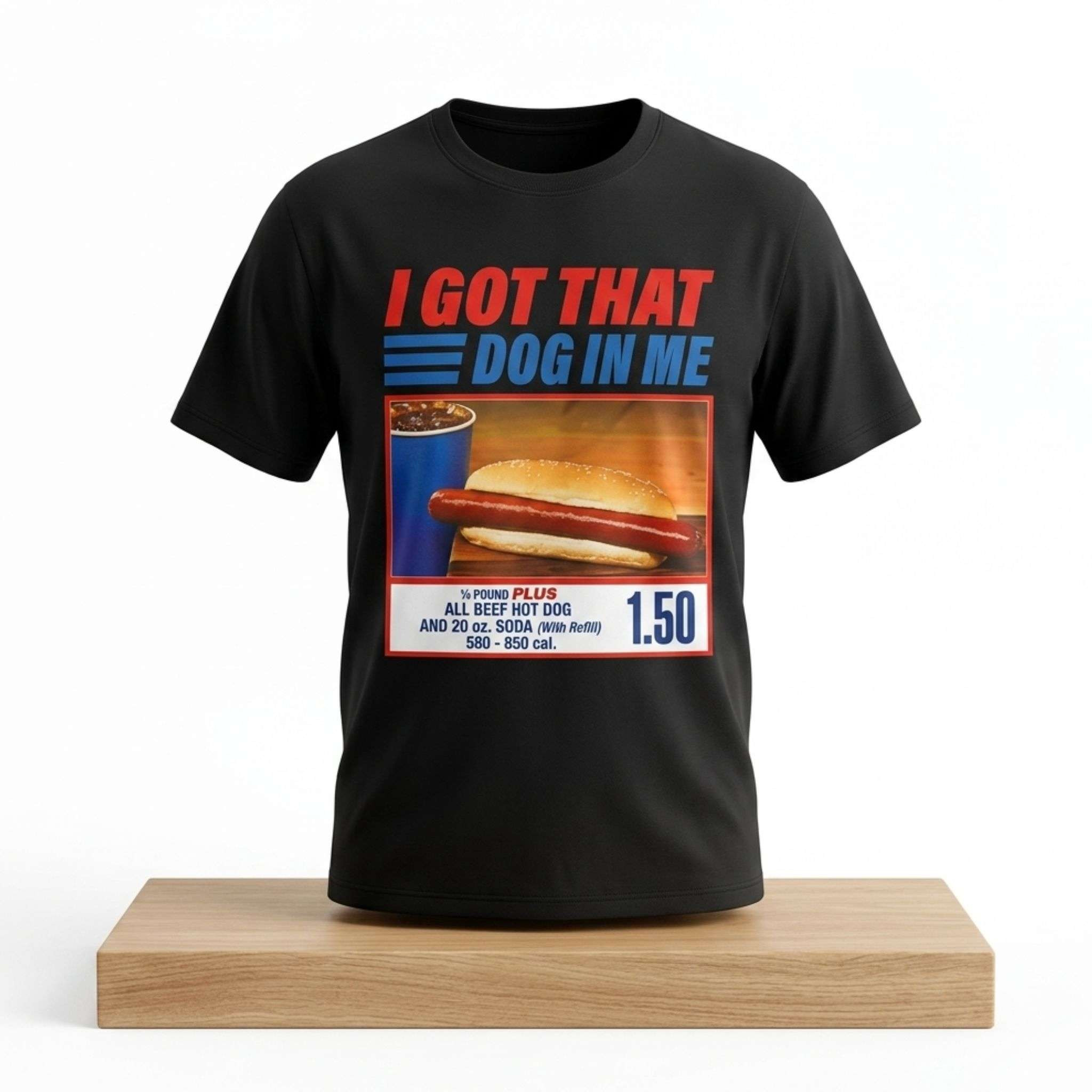 I Got That Dog In Me Hot Dog Shirt Funny Food Lover Meme Shirt Gift For Men Women