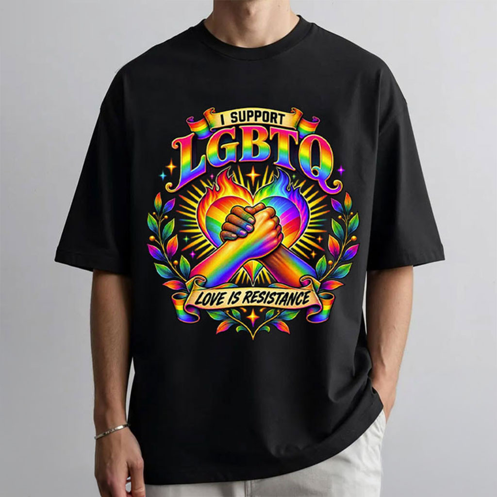 I Support LGBTQ Love Is Resistance Pride Month T-Shirt Equality Pride Shirt Gifts For Supporters