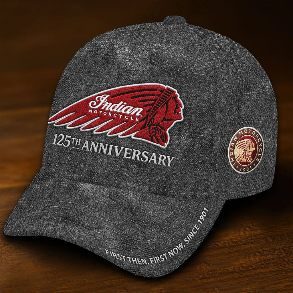 Indian Motorcycle 125th Anniversary Hat First Then First Now Cap Gifts Idea For Husband