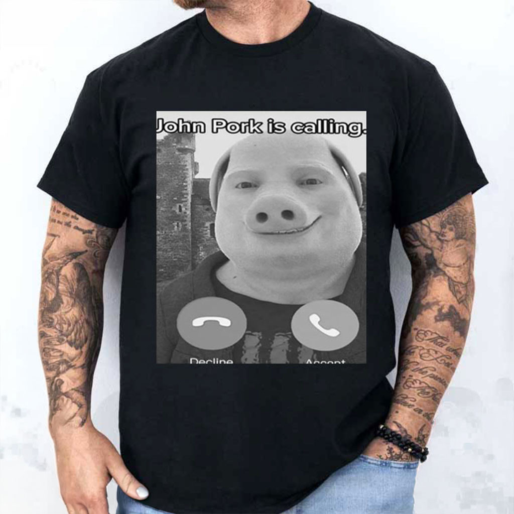 John Pork Is Calling Funny Brainrot Meme T-Shirt Gifts For Friends John Pork Is Calling Funny Brainrot Meme T-Shirt Gifts For Friends