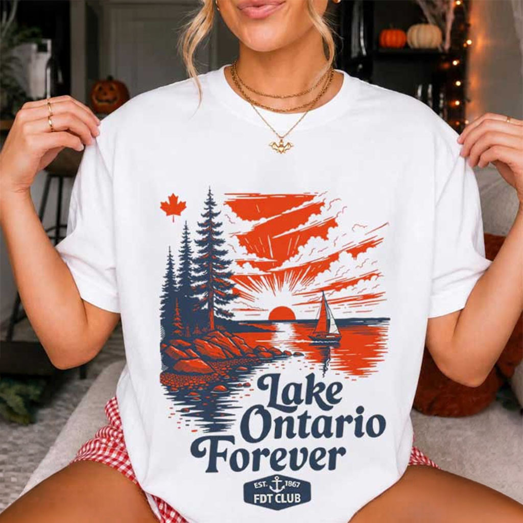 Lake Ontario Forever Shirt FDT Club Canada Patriotic T-Shirt Great Lakes Apparel Fan Gifts