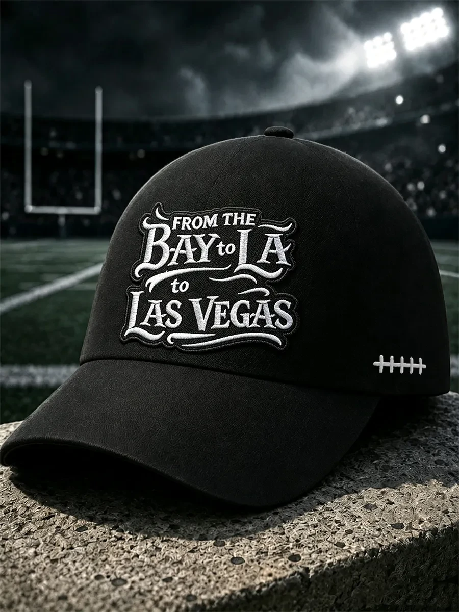 Las Vegas Raiders Merch From The Bay To LA To Las Vegas Hat Embroidered Las Vegas Football Cap