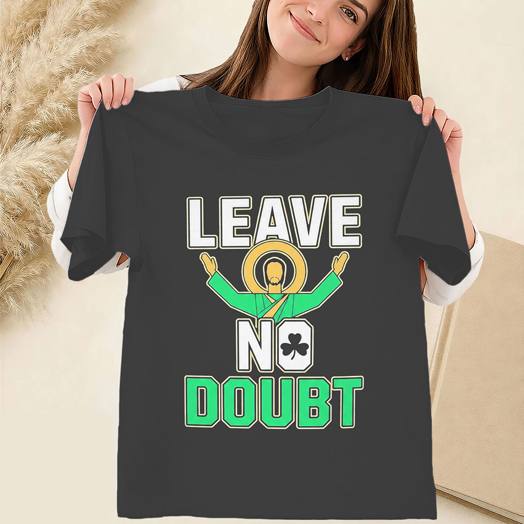 Leave No Doubt Shirt Notre Dame Football 2026 Tee Notre Dame Fighting Irish Merch Fan Gifts