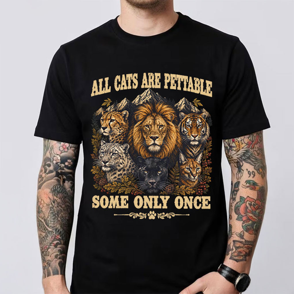 Lion Leopard All Cats Are Pettable Some Only Once Vintage Wild Cat T-Shirt Funny Wildlife Apparel