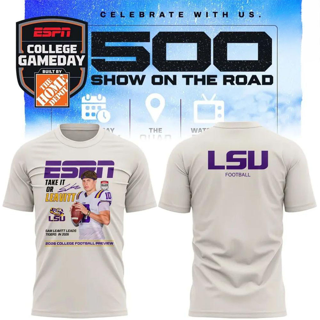 LSU Tigers Football x Sam Leavitt 500th ESPN College GameDay T-Shirt LSU Tigers Merch Gifts