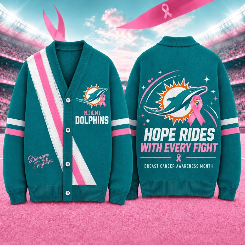 Miami Dolphins Breast Cancer Hope Rides With Every Fight Cardigan Miami Dolphins Merch