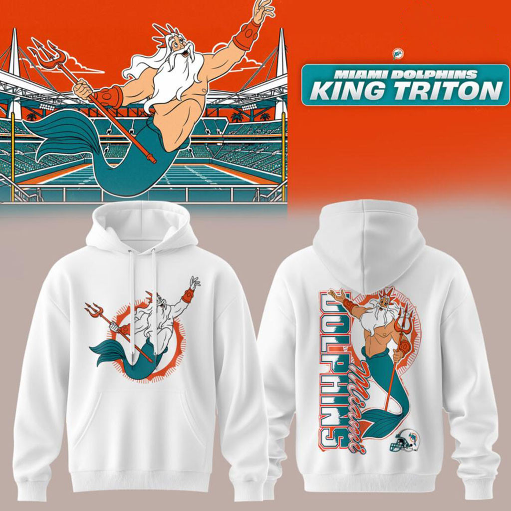 Miami Dolphins King Triton White Hoodie Miami Dolphins Merch Football Fan Gift Ideas Miami Dolphins King Triton White Hoodie Miami Dolphins Merch Football Fan Gift Ideas