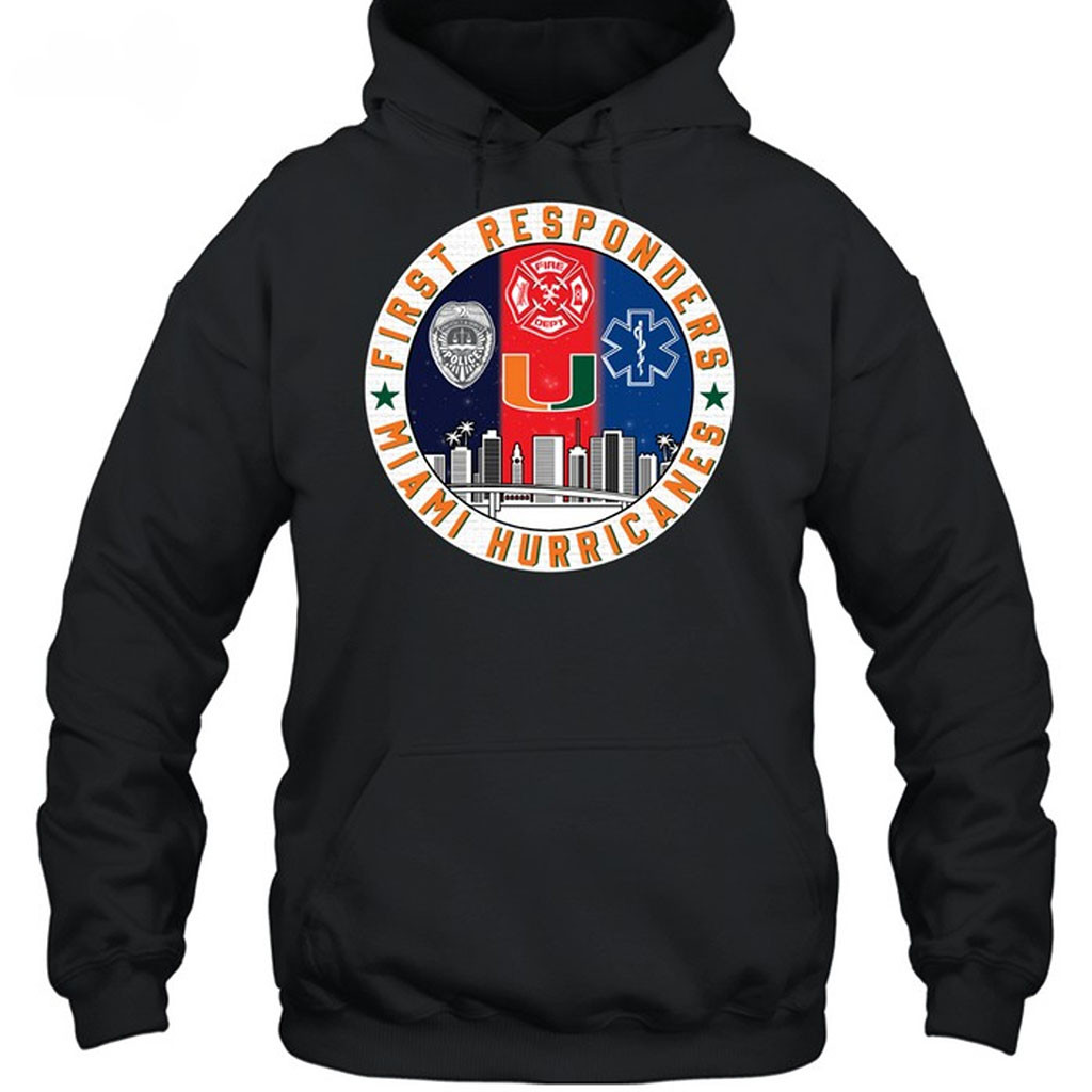 Miami Hurricanes First Responders 9 11 Never Forget Hoodie Hurricanes Merch Fan Gifts Miami Hurricanes First Responders 9 11 Never Forget Hoodie Hurricanes Merch Fan Gifts