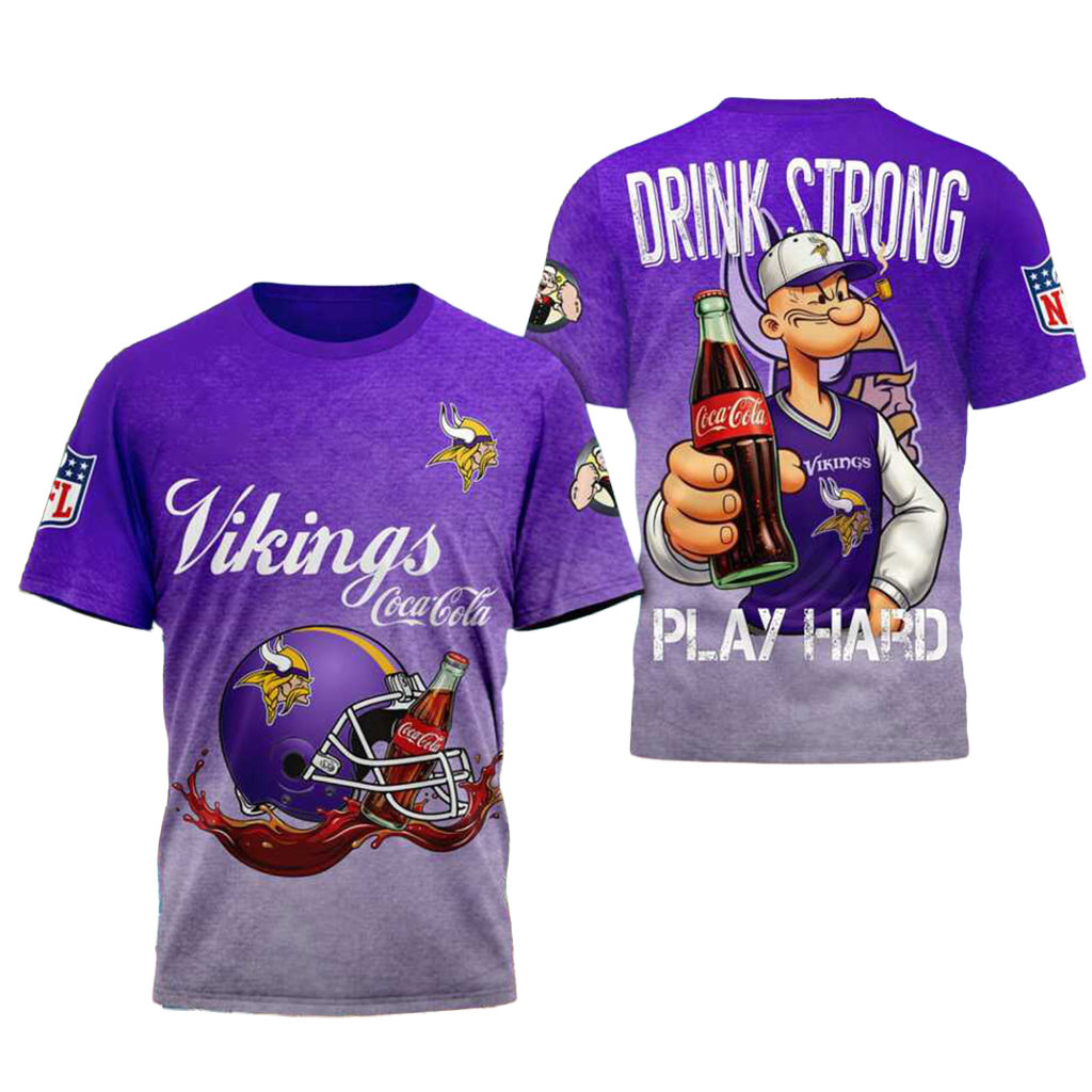 Minnesota Vikings Popeye Drink Strong Play Hard Shirt MN Vikings Merch Gift For FootbalL Lovers