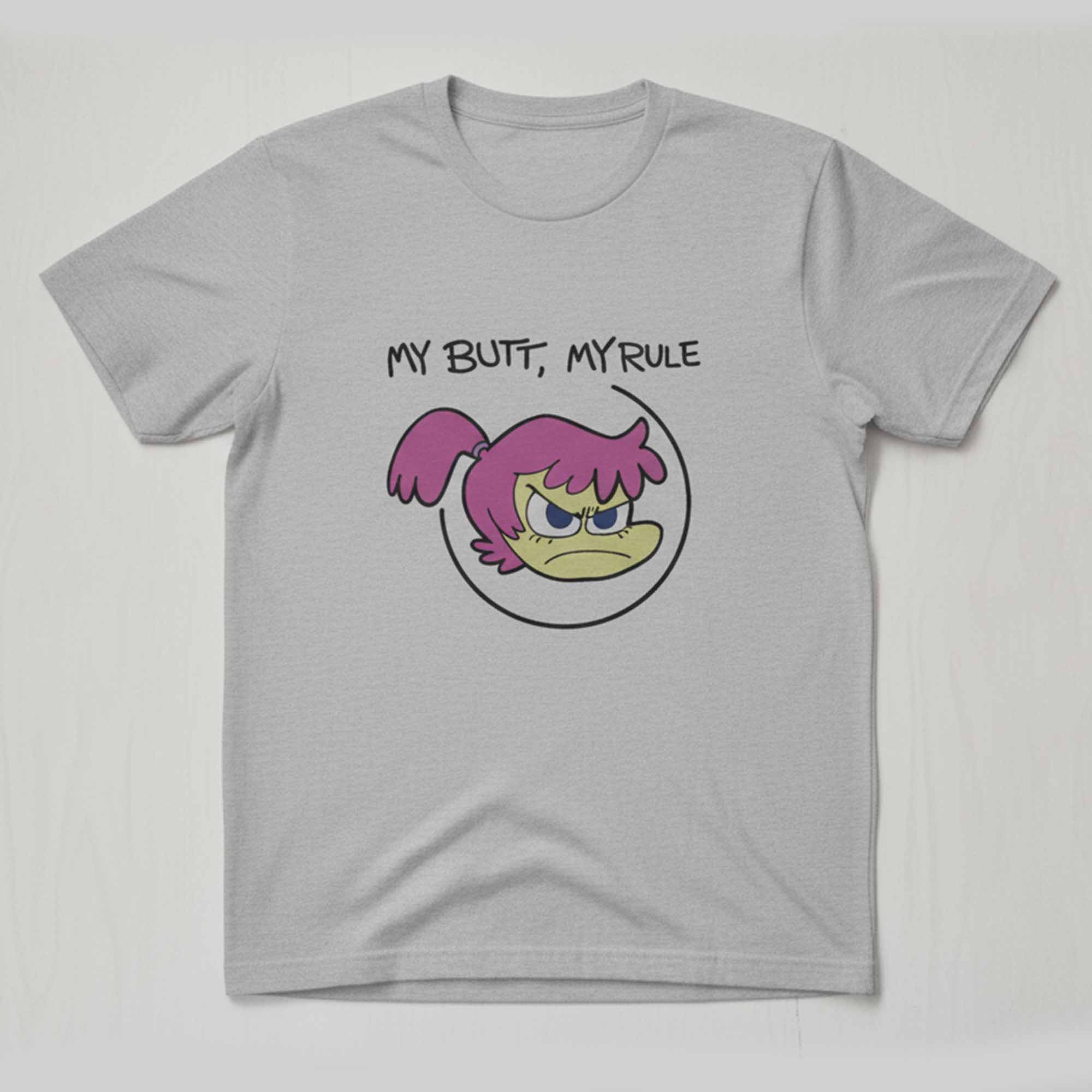 My Butt My Rule Shirt