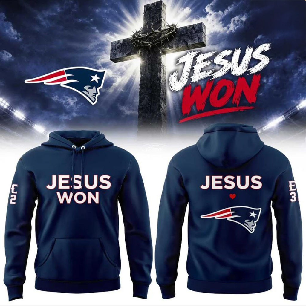 New England Patriots 2026 Jesus Won Hoodie Religious Hoodie NE Patriots Merch Game Day Gifts