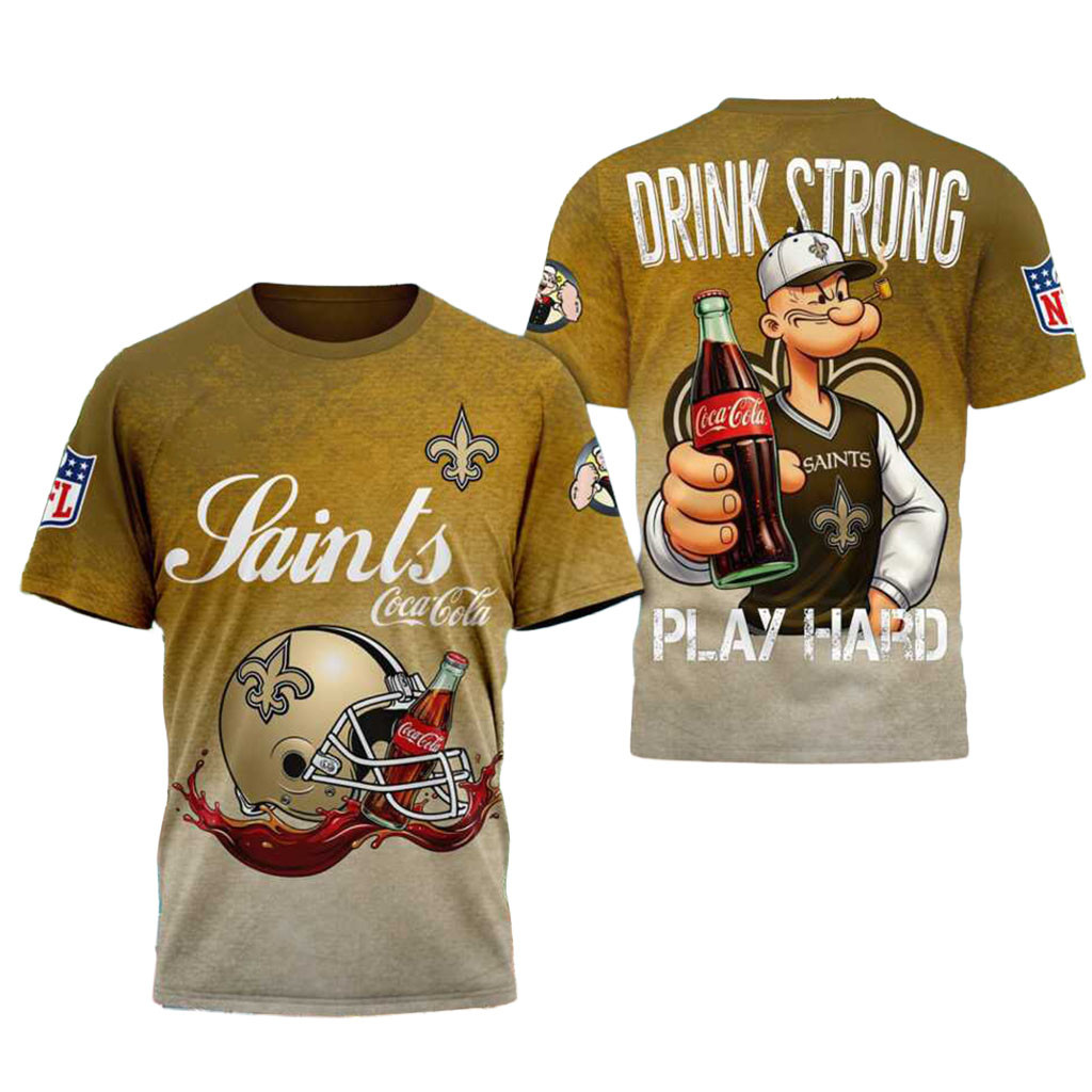 New Orleans Saints Popeye Coca Cola Drink Strong Shirt NO Saints Merch Football Related Gifts