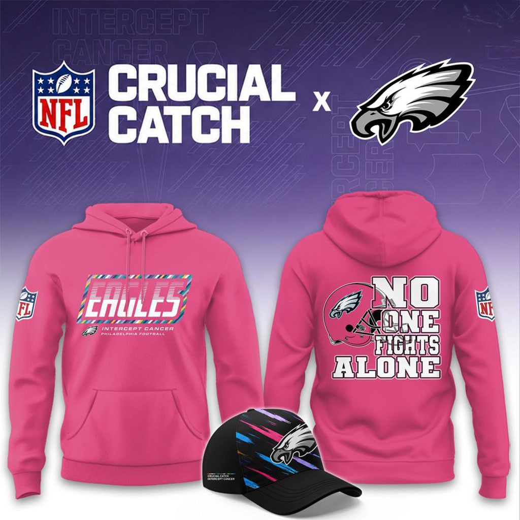 NFL Crucial Catch Merch 2026 Philadelphia Eagles No One Fights Alone Pink Hoodie Gift For Fans