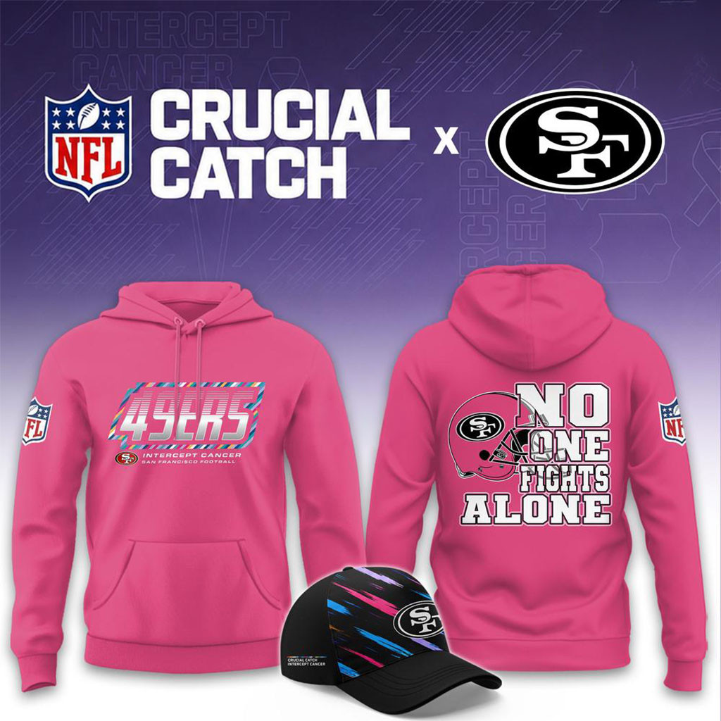 NFL Crucial Catch Merch 2026 San Francisco 49ers No One Fights Alone Pink Hoodie Gift For Fans
